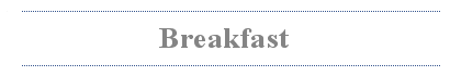 Breakfast