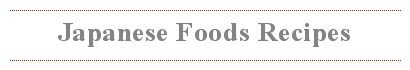 Japanese foods recipes